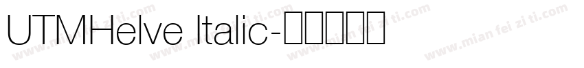 UTMHelve Italic字体转换